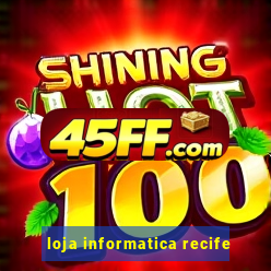 loja informatica recife